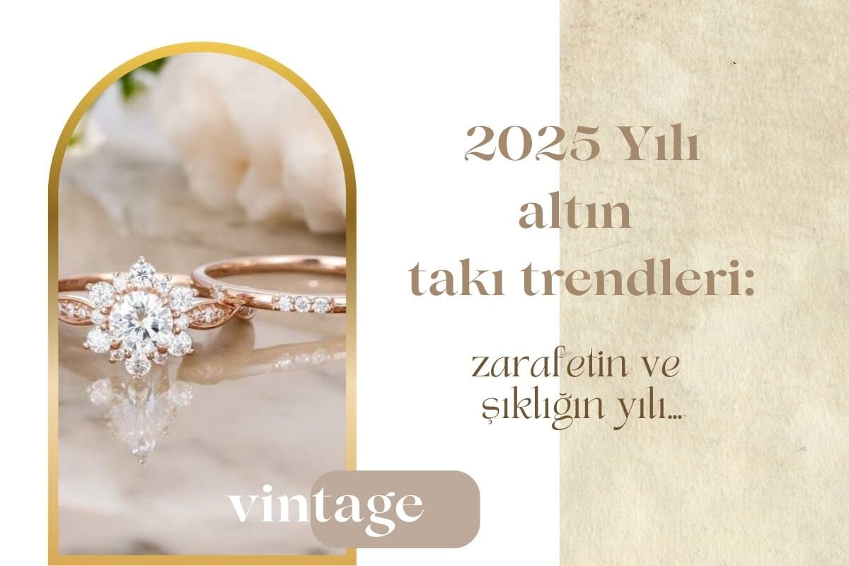 2025 YILI ALTIN TAKI TRENDLERİ